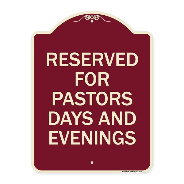 Reserved for Pastors Days and Evenings Heavy-Gauge Aluminum Sign, 24" x 18", BU-1824-23185